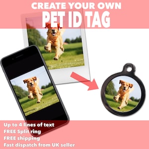 Personalised Pet Tags - Custom Design Your Own Image Tag - Use Your Own Photo Pet Disc