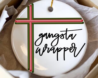 Gangsta Wrapper Ceramic Ornament