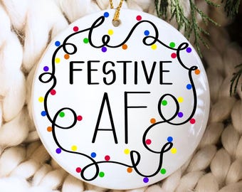 Festive AF Ceramic Ornament