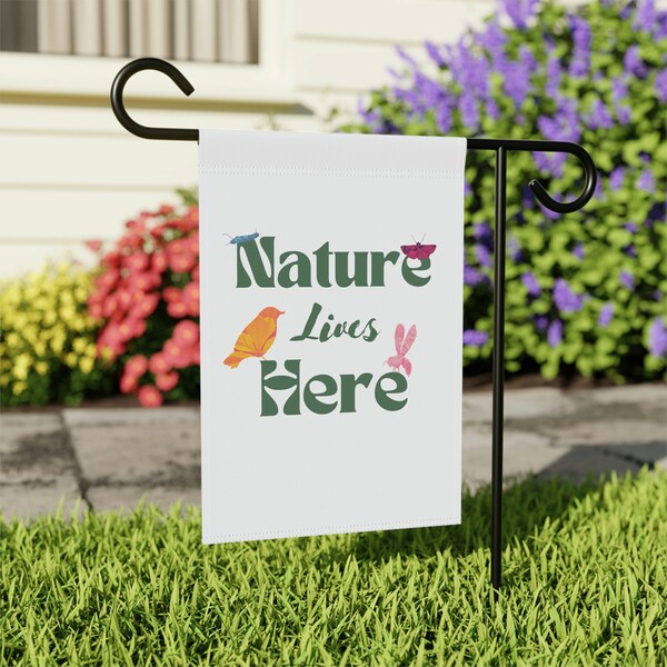 Nature Lives Here Garden & House Banner for Bird Sanctuary, Pollinators Garden, Native Plants Gardening, Ecosystem Habitat