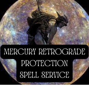 November 8th: Mercury Retrograde - Mercury Retrograde Protection Spell Service
