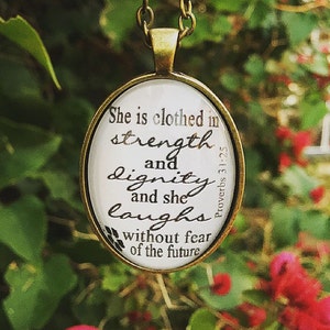Proverbs 31:25 Pendant Necklace &quot;She is clothed in strength and dignity and she laughs without fear of the future.&quot;