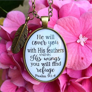 Scripture Pendant Necklace &quot;He will cover you with his feathers, and under his wings you will find refuge. Psalm 91:4&quot;
