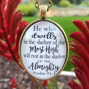 Psalm 91:1 Pendant Necklace "He who dwells in the shelter of the Most High, will rest in the shadow of the Almighty."