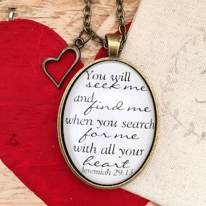 Bible Verse Pendant Necklace &quot;You will seek me and find me when you search for me with all your heart. Jeremiah 29:13&quot;