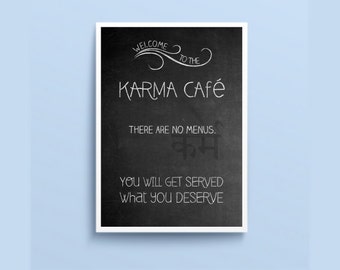 Karma Cafe - Sie erhalten serviert was Sie verdienen digitale Typografie-Poster