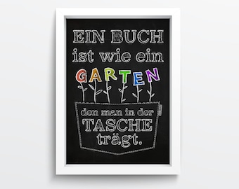 Ein Buch ist wie ein Garten, den man in der Tasche trägt ~ Digital Chalk Art Poster, German version