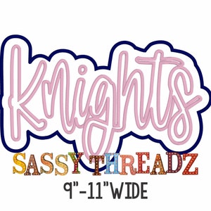 May include: Pink neon sign with the word "Knights" in a cursive font. The sign is outlined in dark blue and has a white background. Below the sign is the text "SASSY THREADZ" in colorful block letters with light bulbs. The text "9" - 11" WIDE" is below the colorful letters.
