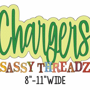 May include: Green "Chargers" text with a yellow outline. Below the text is "SASSY THREADZ" in colorful letters with light bulbs. The text "8" - 11" WIDE" is below the letters.
