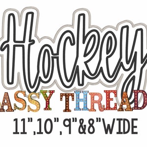 May include: A black and white outline of the word "Hockey" with a colorful, glittery, and textured word "SASSY THREYDZ" below it. The text "11", "10", "9", "& 8" WIDE" is below the word "SASSY THREYDZ".