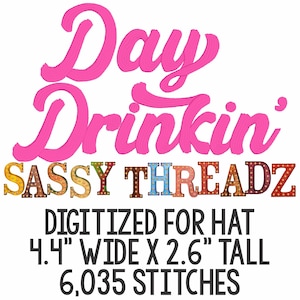 Day Drinkin&#39; Hat Satin Stitch Embroidery Download