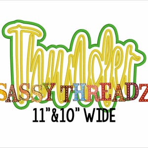 May include: A white background features the words "Thunder" and "Sassy Threadz" in a playful, colorful design. The word "Thunder" is outlined in green and filled with yellow. "Sassy Threadz" is in a multi-colored, dotted font. The text reads 11" & 10" wide.