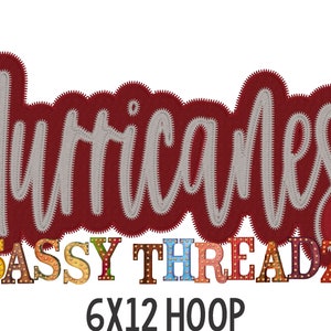 Puede incluir: Diseño bordado de la palabra "Hurricanes" en letras blancas sobre fondo rojo. Debajo de la palabra está el texto "SASSY THREADZ" en letras de colores con bombillas. El texto "6x12 HOOP" está debajo de las letras de colores.
