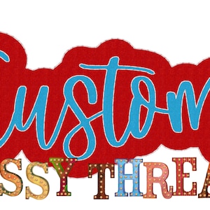 May include: Custom Sassy Threadz logo with a red cloud shape and the word "Custom" in blue script. The words "Sassy Threadz" are in colorful block letters with light bulbs.