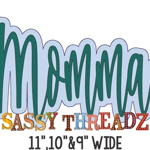 May include: Teal blue cursive text that reads "Momma Sassy Threadz 11, 10 & 9" wide.