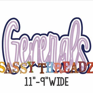 May include: White background with the text "Generals" in a purple, outlined font, with a dark blue outline. Below, the text "Sassy Threadz" is in colorful, dotted letters. The text "11" - 9" WIDE" is at the bottom.