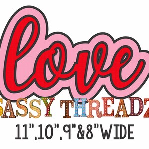 May include: A pink and red cursive word "love" with a black outline. Below the word is the text "SASSY THREADZ" in colorful block letters with light bulbs. The text "11", 10", 9" & 8" WIDE" is below the letters.