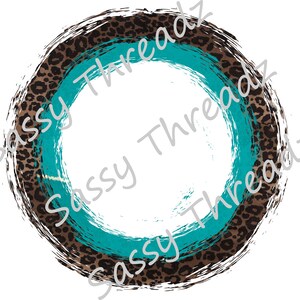 May include: Circular design with a white center, a teal blue brushstroke, and a brown leopard print border. The outer edge has a dark brown, textured brushstroke effect. The text "Sassy Threadz" is repeated diagonally across the image.
