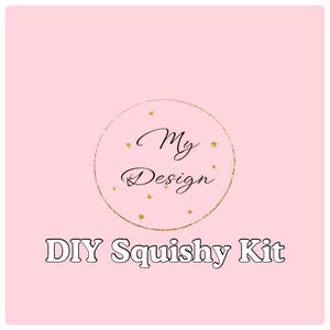 May include: A pink background with a gold circle containing the text "My Design" and gold stars. Below the circle is the text "DIY Squishy Kit" in white.