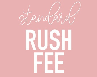 Standard Rush Fee