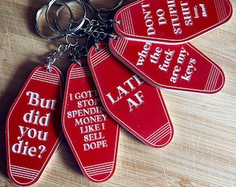 Funny Quote Keychain: Acrylic Motel Style Key Tag