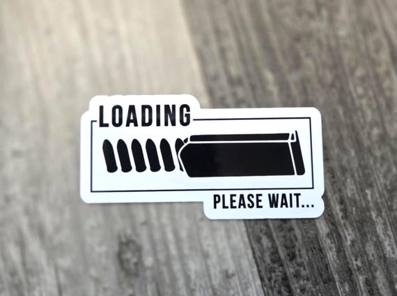 Loading… Please Wait Sticker | Funny Gun Magazine Vinyl Decal | Black & White Tactical Humor Sticker | Military, Range, or Gun Enthusiast