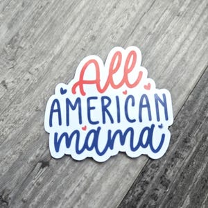 All American Mama Sticker: Patriotic Heart Design, Water-Resistant Decal, Red White and Blue