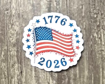 1776 to 2026 USA Sticker | Semiquincentennial Flag Decal | Patriotic Anniversary Laptop Sticker |  Red White & Blue Vinyl