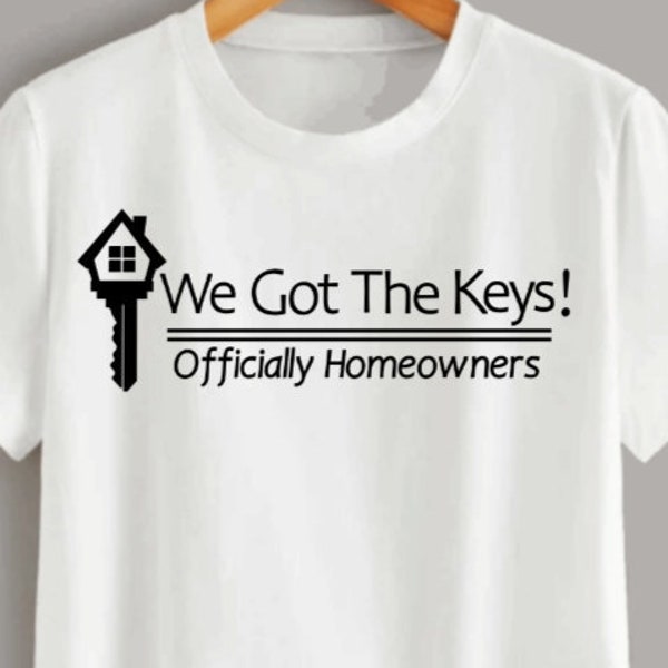 2 Designs-We Got The Keys PNG New Homeowner  New Home Digital Download- Not an SVg