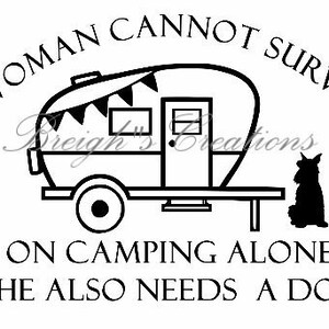 A Woman Can Not Survive on camping alone - SVG