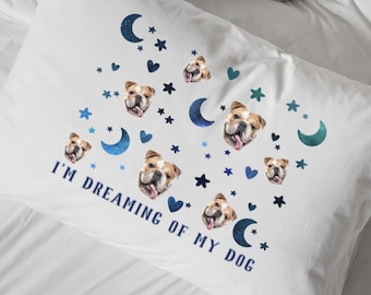 Custom Printed Photo Pillowcase with A Dog's Face, Personalized Photo Pillowcase, Custom Photo Gift for a Dog Lover, I'm Dreaming of My Dog