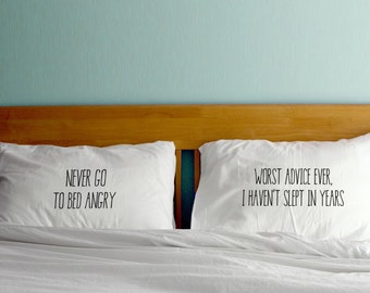 Never Go To Bed Angry Humorous Saying on 2 Pillowcase Set, Funny Gift for a New Couple or Anniversary Gift
