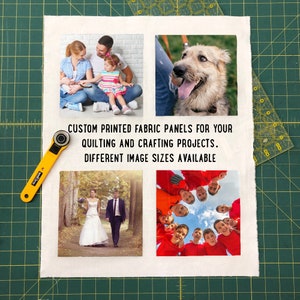 May include: Custom printed fabric panels for quilting and crafting projects. The image shows four photo panels: a family, a dog, a wedding couple, and a group of people. A yellow rotary cutter is on the left. Text reads: "CUSTOM PRINTED FABRIC PANELS FOR YOUR QUILTING AND CRAFTING PROJECTS. DIFFERENT IMAGE SIZES AVAILABLE."