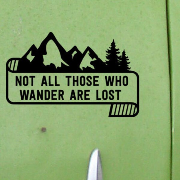 Nicht alle diejenigen, die Wandern sind verloren Auto Aufkleber