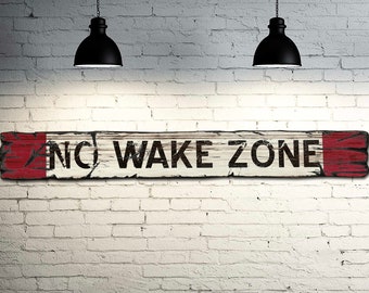 NO WAKE ZONE Vintage Sign on Rustic Barn Wood. Vintage Lake House Sign measures 4 feet long. Handcrafted Wood Sign