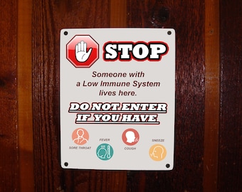 STOP - Low Immune System Sign. Protect the elderly, sick, and those with a low immune system!