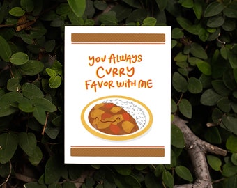 You Always Curry Favor with Me | Love & Friendship Card