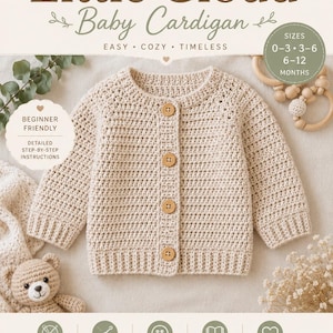 Puede incluir: Se muestra un patrón de ganchillo para un Little Cloud Baby Cardigan. El cárdigan beige tiene botones de madera y está diseñado para bebés de 0-3, 3-6 y 6-12 meses. El patrón es apto para principiantes e incluye instrucciones detalladas.