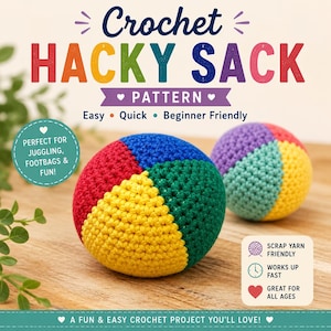 May include: Two colorful crochet hacky sacks, one in focus, with red, blue, green, and yellow segments. The text reads "Crochet Hacky Sack Pattern" and "Perfect for juggling, footbags & fun!" The design is described as easy, quick, and beginner-friendly.