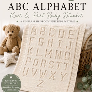 May include: A cream-colored knit baby blanket featuring a textured alphabet pattern with letters A through Z. The design uses knit and purl stitches to create the letters. The text on the image reads MK CRAFTS, Pattern No. BLNKT 005, ABC ALPHABET Knit & Purl Baby Blanket, and A TIMELESS HEIRLOOM KNITTING PATTERN.