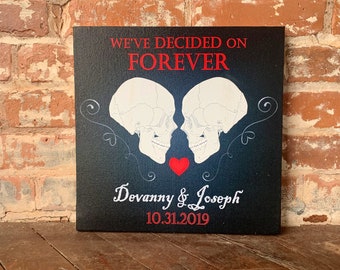 Halloween Wedding, Skulls, We've Decided On FOREVER, Personalized Canvas, Perfect Bridal Shower, Day of The Dead