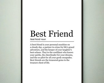 May include: Black and white printable wall art with a definition of the word "Best Friend". The definition describes a best friend as a source of personal sunshine, a partner in crime, and a keeper of laughter.