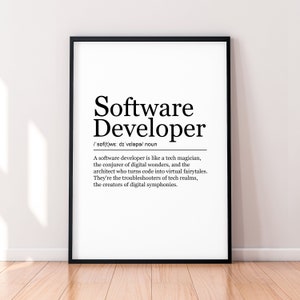 May include: Black and white printable wall art with a definition of the word "Software Developer". The definition describes a software developer as a tech magician, conjurer of digital wonders, architect of virtual fairytales, troubleshooter of tech realms, and creator of digital symphonies.
