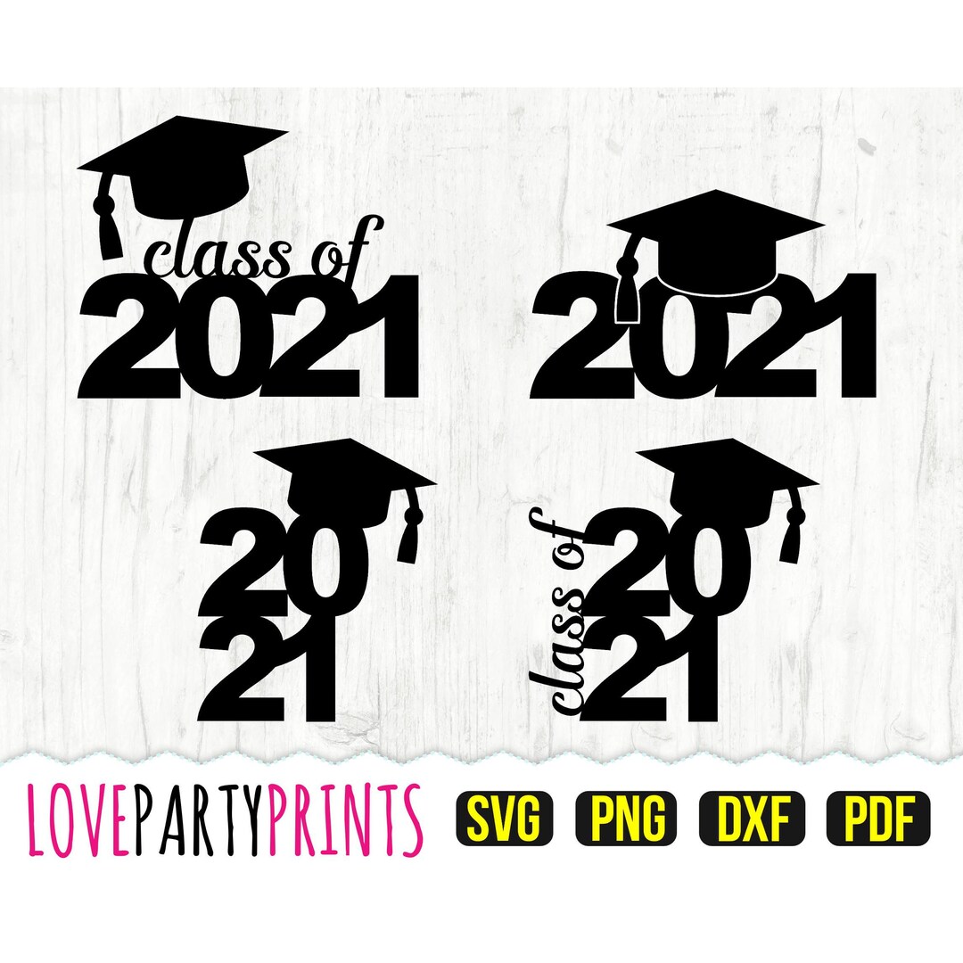 Class of 2021 SVG DXF PNG Pdf Graduation 2021 Svg Etsy