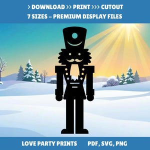 May include: A black silhouette of a nutcracker figure centered against a winter landscape background. The text at the top reads DOWNLOAD PRINT CUTOUT 7 SIZES PREMIUM DISPLAY FILES and the bottom text reads LOVE PARTY PRINTS PDF SVG PNG.