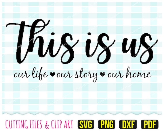 Download This Is Us Svg Dxf Png Pdf Family Svg Wedding Quote Svg Etsy PSD Mockup Templates