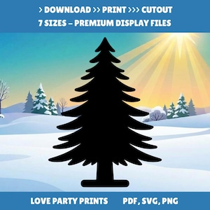 May include: A black silhouette of a pine tree centered on a winter landscape background. The text at the top reads DOWNLOAD PRINT CUTOUT 7 SIZES PREMIUM DISPLAY FILES and the text at the bottom reads LOVE PARTY PRINTS PDF SVG PNG.