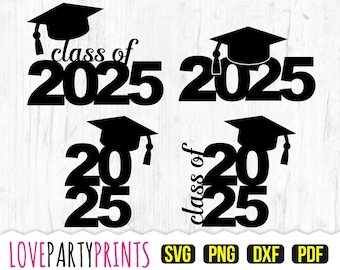 Clase de 2025 SVG, DXF, PNG, Pdf, Graduación 2025 Svg, Birrete de graduación Svg, Graduación 2025 Svg, Clase de Svg, 2025 Svg, Archivos de corte, Clipart, 978