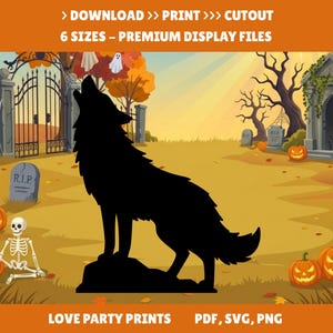 May include: A black silhouette of a howling wolf standing on a rock, set against a Halloween graveyard scene with pumpkins, tombstones, a skeleton, and ghosts. The image includes the text: DOWNLOAD PRINT CUTOUT 6 SIZES PREMIUM DISPLAY FILES.