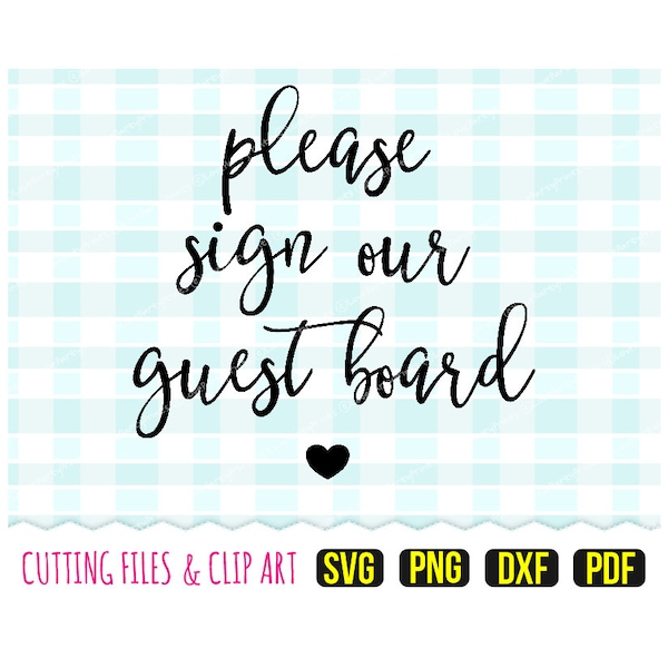 Guest Board Sign Printable PNG & PDF - Also includes cutting files DXF and Svg - High Quality - (svg367)